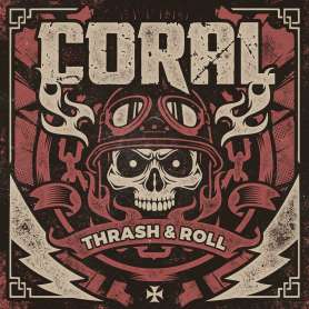 CORAL - Thrash & Roll