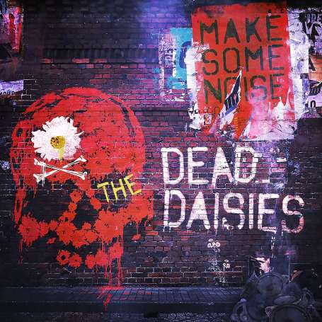 THE DEAD DAISIES - Make Some Noise - Cd
