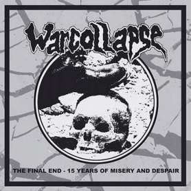WARCOLAPSE - The Final End 15 Years Of Misery And Despair -Cd