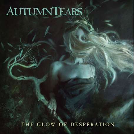 AUTUMN TEARS - The Glow Of Desperation - Cd