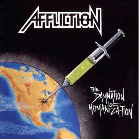 AFFLICTION - The Damnation Of Humanization - Cd
