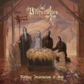 PROFANATICA - Rotting Incarnation Of God - Cd