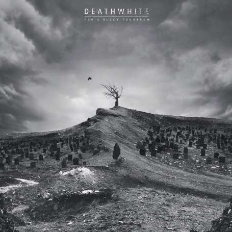 DEATHWHITE - For A Black Tomorrow - Cd Digipack
