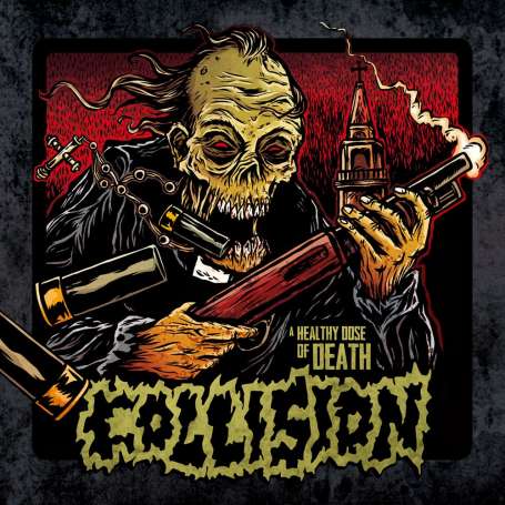 COLLISION A Healthy Dose of Death