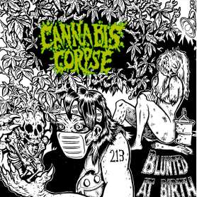 CANNABIS CORPSE - Blunted at birth - Cd