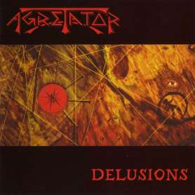 AGRETATOR - Delusions - Cd