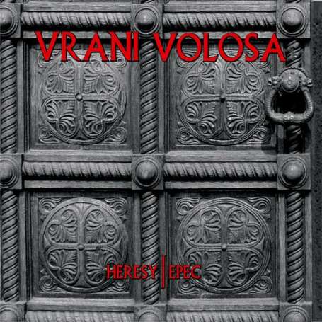 VRANI VOLOSA  - Heresy Epec - Cd Digipack