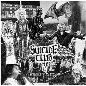 SUICIDE CLUB - Because Dead - Cd