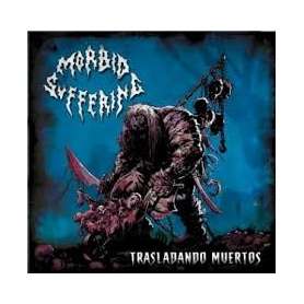 MORBID SUFFERING - Trasladando Muertos
