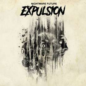 EXPULSION - Nightmare Future - Cd