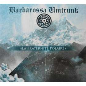 BARBAROSSA UMTRUNK - La Fraternite Polaire - Cd DIgipack