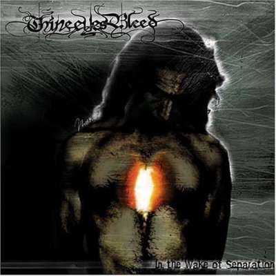 THINE EYES BLEED - In The Wake Of Separation - Cd