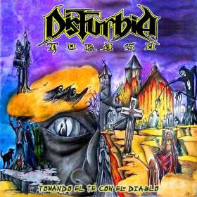 DISTURBIA THRASH - Tomando El Té Con El Diablo - Casette