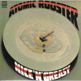 ATOMIC ROOSTER - Nice 'n' Greasy - Cd