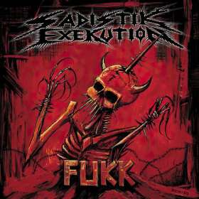 SADISTIK EXEKUTION - Fukk - 2Cd