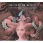 HAR TO BE A GOD - Evolution Doesn't Means Progress - Cd Digi