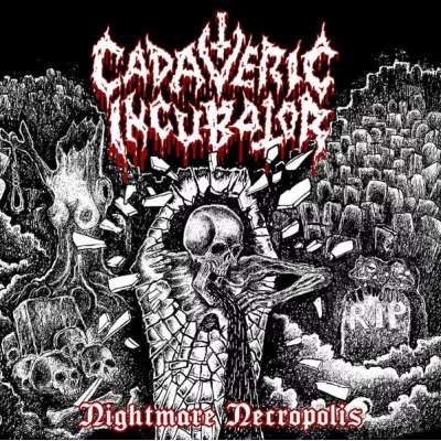 CADAVERIC INCUBADOR - Nightmare Necropolis - Cd