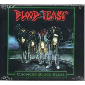 BLOOD FEAST - Chopping Block Blues - Cd Digipack