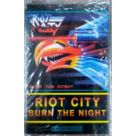 RIOT CITY - Burn The Night - Casette