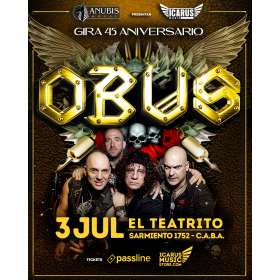 OBÚS en Argentina | 45° Aniversario | 3 JUL  |  El Teatrito | ENTRADAS