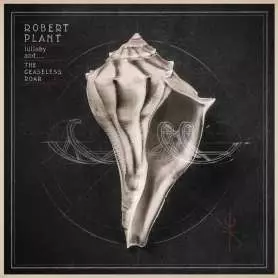 ROBERT PLANT - Lullaby and... The ceaseless roar - Cd