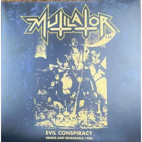 MUTILATOR - Evil Conspiracy - Demos And Rehearsals 1986 - Lp + cd