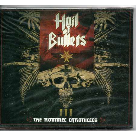 HAILL OF BULLET - Iii The Rommel Chronicles - Cd