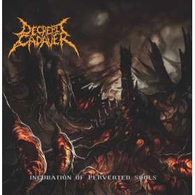 DECREPIT CADAVER - Incubation Of Perverted Souls CD | Death Metal