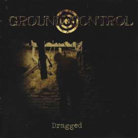 GROUND CONTROL - Dragged | Thrash Metal | CD | Icarus Music