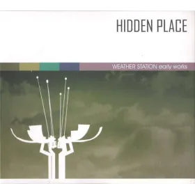 HIDDEN PLACE - Weather Station (Early Works) - CD DIGI