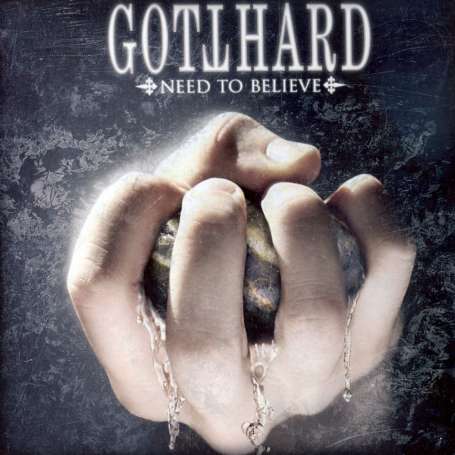GOTTHARD Need to believe