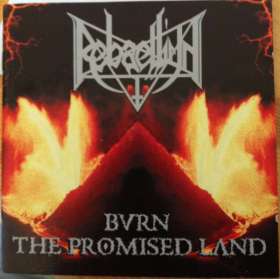 Rebaelliun - Burn The Promised Land / Bringer Of War - Cd
