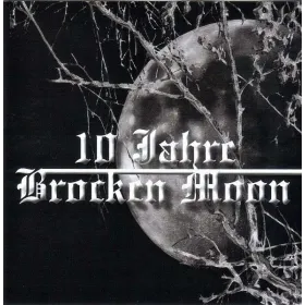 Brocken Moon - 10 Jahre Brocken Moon - Cd
