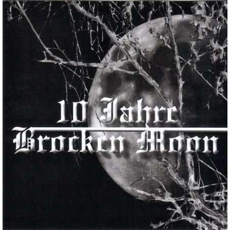 Brocken Moon - 10 Jahre Brocken Moon - Cd