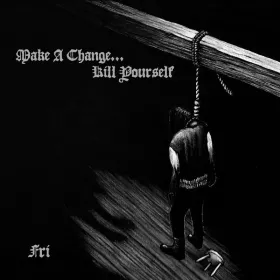 Make A Change... Kill Yourself - Fri - Lp Doble Color
