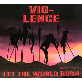 VIO-LENCE - Let The World Burn | Thrash Metal | CD | Icarus Music