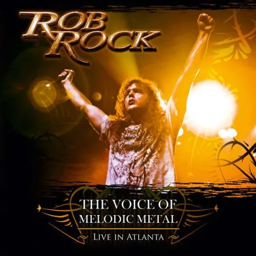 Rob Rock - The Voice Of Melodic Metal - Live In Atlanta -dvd + CD
