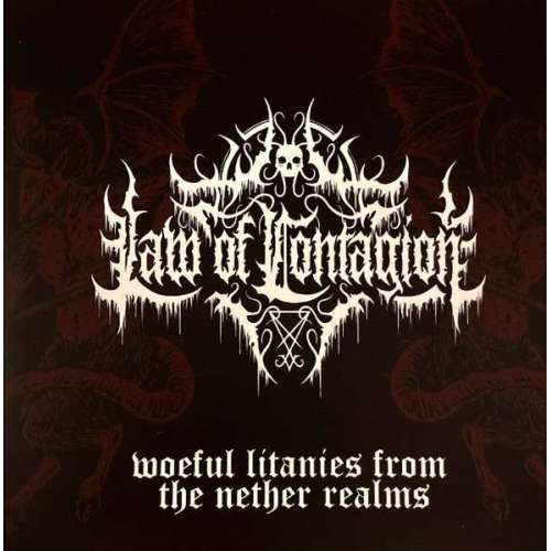 LAW OF CONTAGION - Woeful Litanies From The Nether Realms - Cd