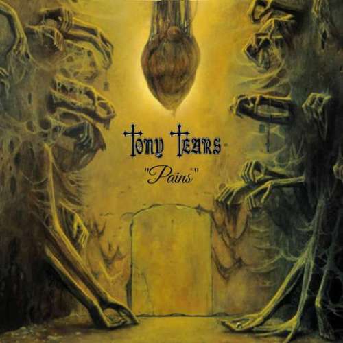 TONY TEARS - Pains - Cd Digipack