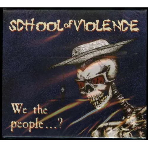 SCHOOL OF VIOLENCE - We The People...? - Cd