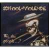 SCHOOL OF VIOLENCE - We The People...? - Cd