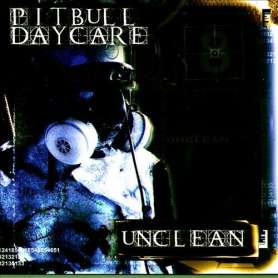 PITBULL DAY CARE Unclean - CD