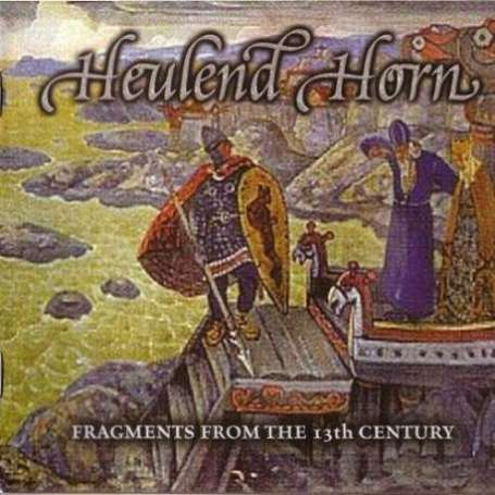 HEULEND HORN - Fragments From The 13th Century