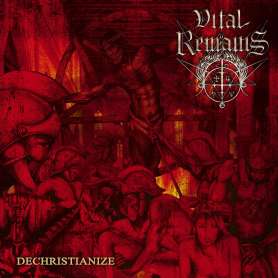 VITAL REMAINS  - Dechristianize - CD