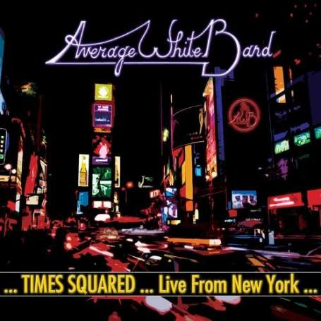 AVERAGE WHITE BAND - Time Squared live from new york