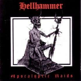 HELLHAMMER - Apocalyptic raids