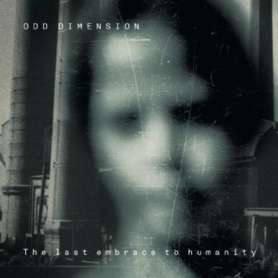 ODD DIMENSION - The Last Embrace To Humanity - cd