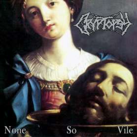 CRYPTOPSY - None so vile - CD DIGIPACK