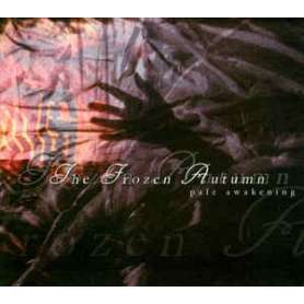 THE FROZEN AUTUMN - Pale aweking -cd digi