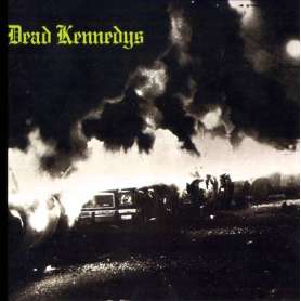 DEAD KENNEDYS - Fresh fruit for rotting vegetables - Cd